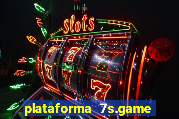 plataforma 7s.game paga mesmo